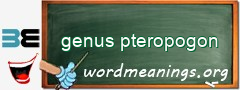 WordMeaning blackboard for genus pteropogon